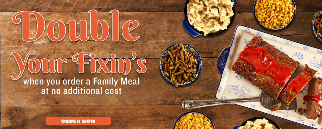 For a limited time, double your Fixin's in a CPC Family Meal for free!