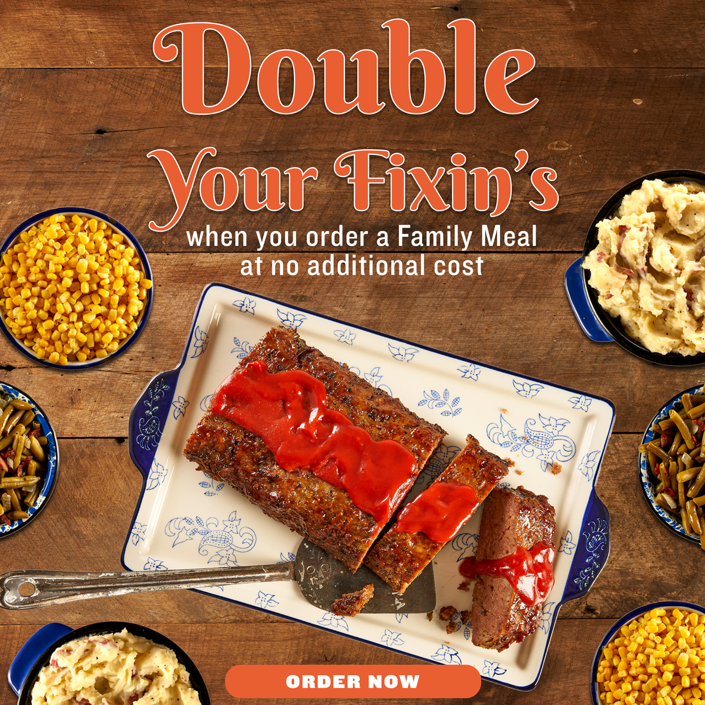 For a limited time, double your Fixin's in a CPC Family Meal for free!